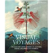 Visual Voyages by Bleichmar, Daniela, 9780300224023