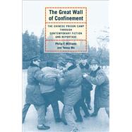 The Great Wall of Confinement by Williams, Philip F.; Wu, Yenna, 9780520244023