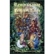 Renaissance Festival Tales by Reynolds, Eric T.; Leen, Gerri; Vandervort, Kim, 9780982514023
