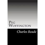 Peg Woffington by Reade, Charles, 9781502494023