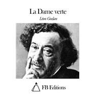 La Dame Verte by Gozlan, Lon; FB Editions, 9781508674023