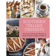 Southern Italian Desserts by Costantino, Rosetta; Schacht, Jennie (CON); Remington, Sara, 9781607744023