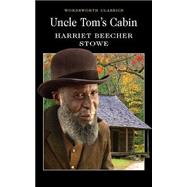 Uncle Tom's Cabin by Stowe, Harriet Beecher, 9781840224023