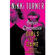 Street Chronicles      Girls in the Game Stories by TURNER, NIKKI, 9780345484024
