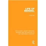 Life of Mendel by Iltis,Hugo, 9780367024024