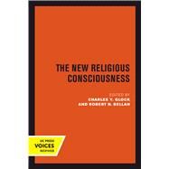 New Religious Consciousness by Glock, Charles Y.; Bellah, Robert N., 9780520304024