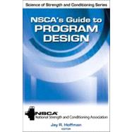 NSCA's Guide to Program Design by Hoffman, Jay R., Ph.D., 9780736084024