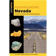 Rockhounding Nevada by Kappele, William A.; Warren, Gary, 9781493034024