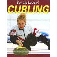 For the Love of Curling by Bekkering, Annalise, 9781590364024