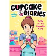Katie and the Cupcake Cure The Graphic Novel by Simon, Coco; Glass House Graphics, 9781665914024