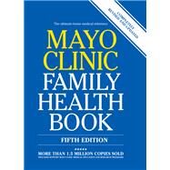 Mayo Clinic Family Health Book by Litin, Scott C., M.D.; Nanda, Sanjeev, M.D., 9781945564024