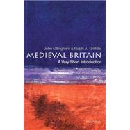 Medieval Britain: A Very Short Introduction by Gillingham, John; Griffiths, Ralph A., 9780192854025