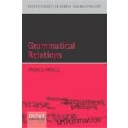 Grammatical Relations by Farrell, Patrick, 9780199264025