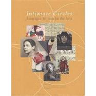Intimate Circles; American Women in the Arts by Nancy Kuhl, 9780300134025