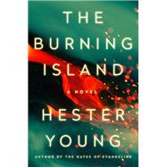 The Burning Island by Young, Hester, 9780399174025