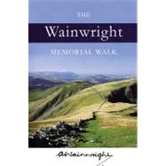 The Wainwright Memorial Walk by Wainwright, Alfred, 9780711224025