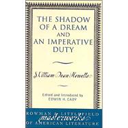 The Shadow of a Dream and an Imperative Duty by Howells, William Dean; Cady, Edwin H., 9780742534025