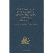 The Travels of Peter Mundy, in Europe and Asia, 1608-1667: Volume II: Travels in Asia, 1628-1634 by Temple,Lt.-Col. Sir Richard Ca, 9781409414025