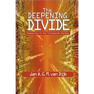 The Deepening Divide; Inequality in the Information Society by Jan A. G. M. van Dijk, 9781412904025