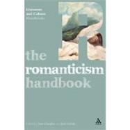 The Romanticism Handbook by Chaplin, Sue; Faflak, Joel, 9781441164025