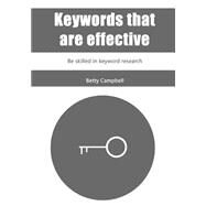 Keywords That Are Effective by Campbell, Betty, 9781505994025