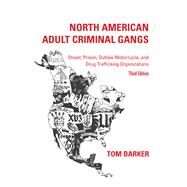 North American Adult Criminal Gangs by Barker, Tom, 9781531014025