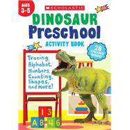Dinosaur Preschool Activity Book by Unknown, 9781546104025