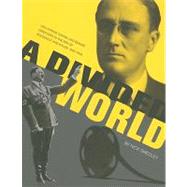 A Divided World: Hollywood Cinema and Emigre Directors in the Era of Roosevelt and Hitler, 1933-1948 by Smedley, Nick, 9781841504025