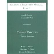 Student's Solutions Manual Part II to Accompany Thomas' Calculus by Scharf, John L.; Weir, Maurice D.; Finney, Ross L.; Giordano, Frank R., 9780201504026