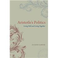Aristotle's Politics by Garver, Eugene, 9780226284026
