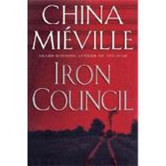 Iron Council by MIEVILLE, CHINA, 9780345464026