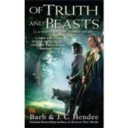Of Truth and Beasts : A Novel of the Noble Dead by Hendee, Barb; Hendee, J.C., 9780451464026