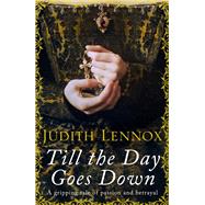 Till the Day Goes Down by Judith Lennox, 9781472224026