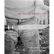 For the Hog Killing, 1979 by Tanya Amyx Berry, 9781950564026