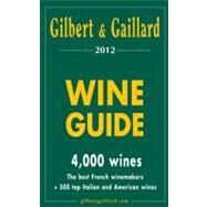 Gilbert & Gaillard Wine Guide 2012 by Gaillard, Philippe; Gilbert, Francois, 9782919184026