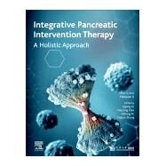 Integrative Pancreatic Intervention Therapy by Li, Maoquan; Lu, Ligong; Xiao, Yueyong; Fu, Deliang; Zhang, Haijun, 9780128194027