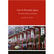 Law In Everyday Japan by West, Mark D., 9780226894027