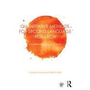 Quantitative Methods for Second Language Research: A problem-solving approach by Roever,Carsten, 9780415814027