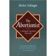 The Abortionist by Solinger, Rickie, 9780520204027