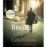 The Broker A Novel by Grisham, John; Boutsikaris, Dennis, 9780739334027