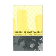 Scenes of Instruction by Awkward, Michael, 9780822324027