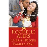 The Perfect Present by Alers, Rochelle; Hodges, Cheris; Yaye, Pamela, 9781432854027