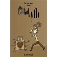 The Ballad of Yfb by Brassea, Aaron; Chavez, Tow Knee, 9781453714027