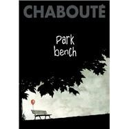 Park Bench by Chabout, Christophe, 9781501154027