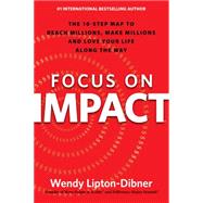 Focus on Impact by Lipton-dibner, Wendy, 9781630474027