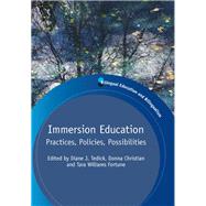 Immersion Education Practices, Policies, Possibilities by Tedick, Diane J.; Christian, Donna; Fortune, Tara Williams, 9781847694027