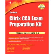 The Real Citrix Cca Exam Preparation Kit: Prepare for Xenapp 5.0 by Tooley, Shawn, 9780080954028