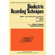 Bioelectric Recording Techniques by Richard F. Thompson, 9780126894028