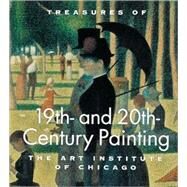 Treasures of 19th and 20th Century Painting The Art Institute of Chicago by Wood, James N., 9780789204028