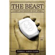 The Beast by Closs, Terrill Aaron, 9781508864028